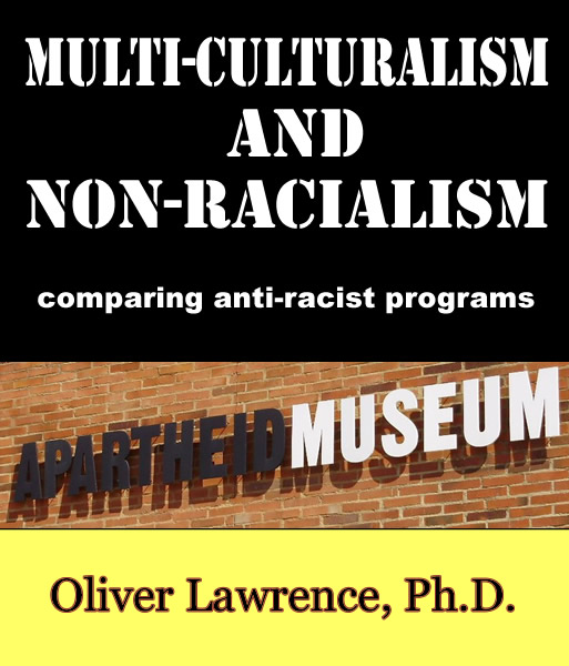 Multiculturalism and Non-Racialism: Comparing anti-racist programs by Oliver Lawrence